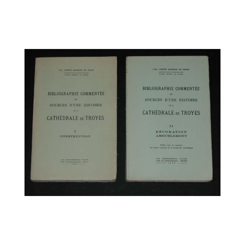 Bibliographie commentée des sources d'une histoire de la cathédrale de Troyes.