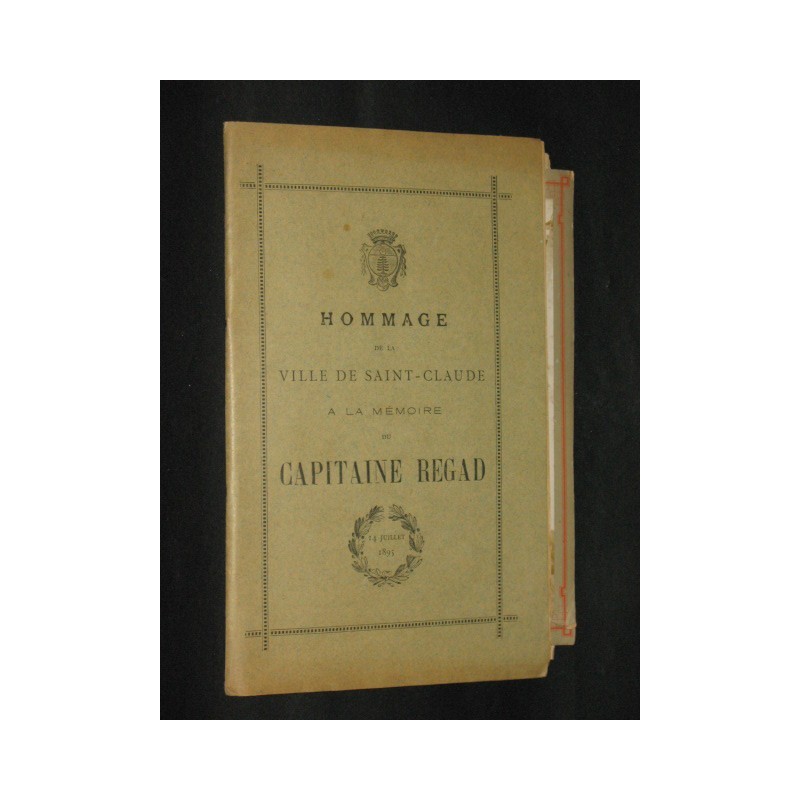 Hommage de la ville de Saint-Claude à la mémoire du capitaine Regad 14 Juillet 1895