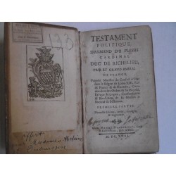 Testament politique d'Armand du Plessis cardinal Duc de Richelieu pair et grand amiral de France