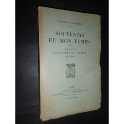 Souvenirs de mon temps - Début d'un homme de lettres (1857-1861)  (envoi)