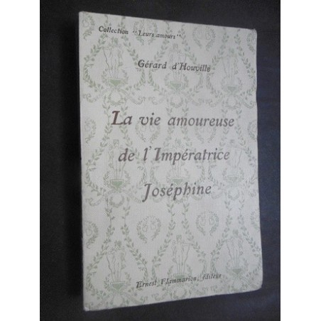 La vie amoureuse de l'impératrice Joséphine     (envoi)