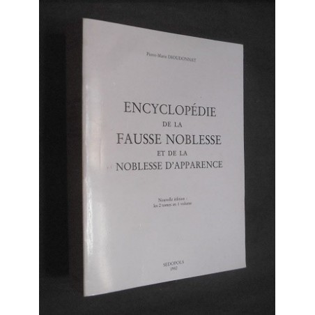 Encyclopédie de la fausse noblesse et de la noblesse d'apparence