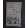 Les désiquilibrés de l'amour - Le vieux et l'amour