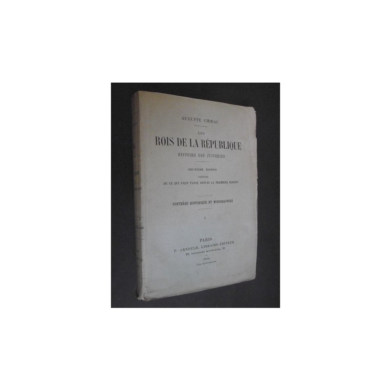 Les rois de la république - Histoire des juiveries - Synthèse historique et monographies.