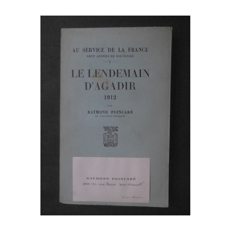 Au service de la France, neuf années de souvenirs. (dedicaces par poincare)