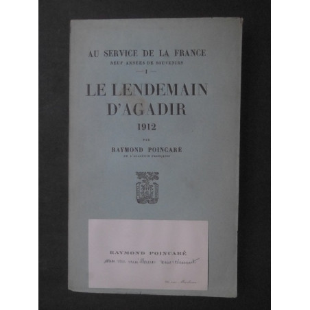 Au service de la France, neuf années de souvenirs. (dedicaces par poincare)