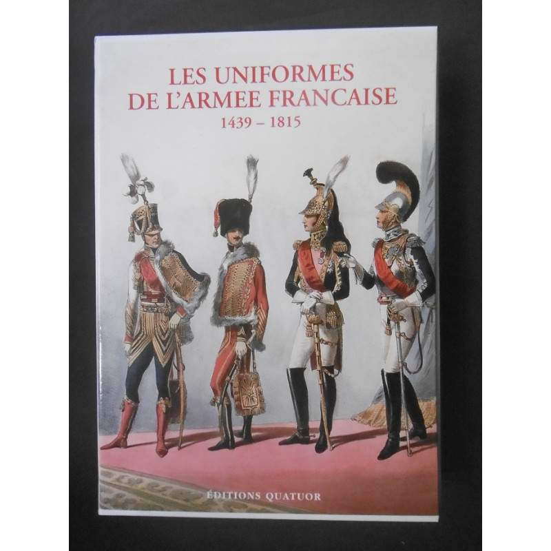 les uniformes de l'armee française de 1439 à 1815