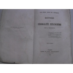 les juifs rois de l'epoque - Histoire de la feodalite financiere